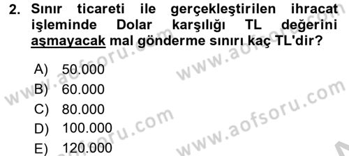 İthalat ve İhracat İşlemleri Dersi 2016 - 2017 Yılı 3 Ders Sınav Soruları 2. Soru