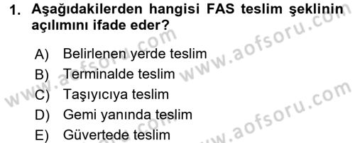 İthalat ve İhracat İşlemleri Dersi 2016 - 2017 Yılı (Vize) Ara Sınav Soruları 1. Soru