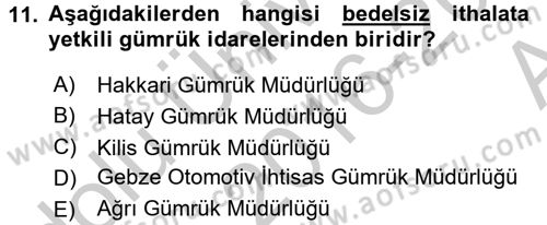 İthalat ve İhracat İşlemleri Dersi 2016 - 2017 Yılı (Vize) Ara Sınav Soruları 11. Soru