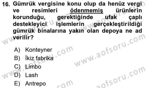 İthalat ve İhracat İşlemleri Dersi 2016 - 2017 Yılı (Vize) Ara Sınav Soruları 16. Soru