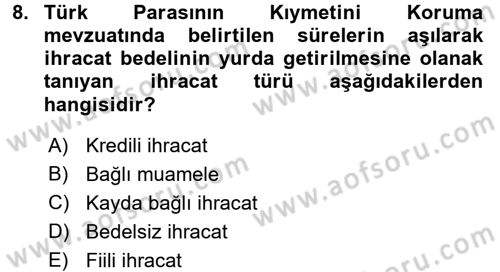 İthalat ve İhracat İşlemleri Dersi 2016 - 2017 Yılı (Vize) Ara Sınav Soruları 8. Soru