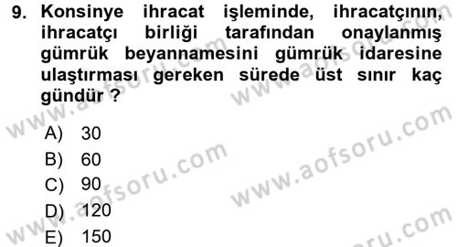 İthalat ve İhracat İşlemleri Dersi 2016 - 2017 Yılı (Vize) Ara Sınav Soruları 9. Soru