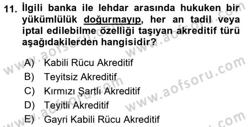 İthalat ve İhracat İşlemleri Dersi 2016 - 2017 Yılı (Final) Dönem Sonu Sınav Soruları 11. Soru