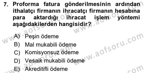 İthalat ve İhracat İşlemleri Dersi 2017 - 2018 Yılı 3 Ders Sınav Soruları 7. Soru