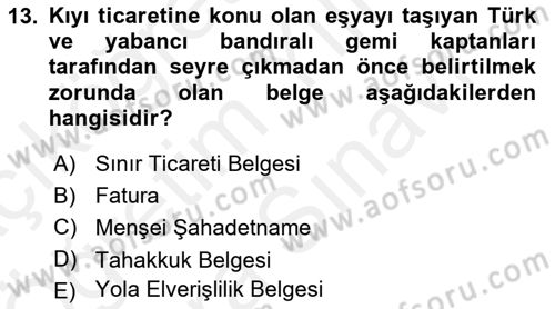 İthalat ve İhracat İşlemleri Dersi 2017 - 2018 Yılı (Vize) Ara Sınav Soruları 13. Soru