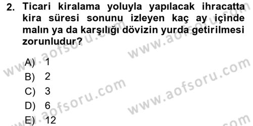 İthalat ve İhracat İşlemleri Dersi 2017 - 2018 Yılı (Final) Dönem Sonu Sınav Soruları 2. Soru