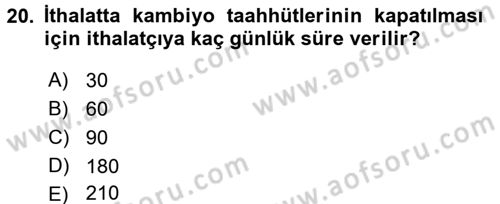 İthalat ve İhracat İşlemleri Dersi 2017 - 2018 Yılı (Final) Dönem Sonu Sınav Soruları 20. Soru