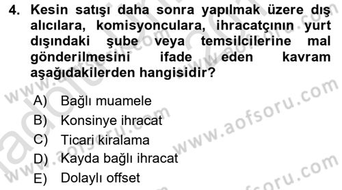 İthalat ve İhracat İşlemleri Dersi 2018 - 2019 Yılı 3 Ders Sınav Soruları 4. Soru