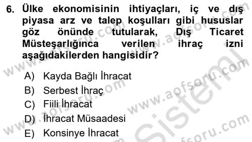 İthalat ve İhracat İşlemleri Dersi 2018 - 2019 Yılı 3 Ders Sınav Soruları 6. Soru