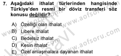 İthalat ve İhracat İşlemleri Dersi 2018 - 2019 Yılı 3 Ders Sınav Soruları 7. Soru