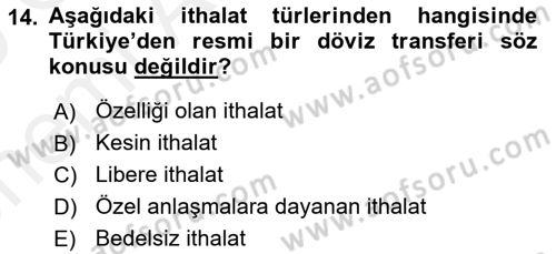 İthalat ve İhracat İşlemleri Dersi 2018 - 2019 Yılı (Vize) Ara Sınav Soruları 14. Soru
