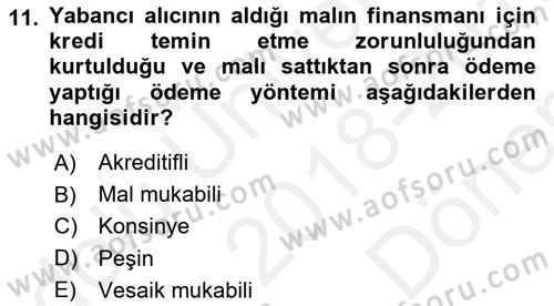 İthalat ve İhracat İşlemleri Dersi 2018 - 2019 Yılı (Final) Dönem Sonu Sınav Soruları 11. Soru