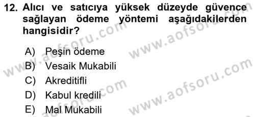 İthalat ve İhracat İşlemleri Dersi 2018 - 2019 Yılı (Final) Dönem Sonu Sınav Soruları 12. Soru
