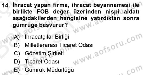 İthalat ve İhracat İşlemleri Dersi 2018 - 2019 Yılı (Final) Dönem Sonu Sınav Soruları 14. Soru