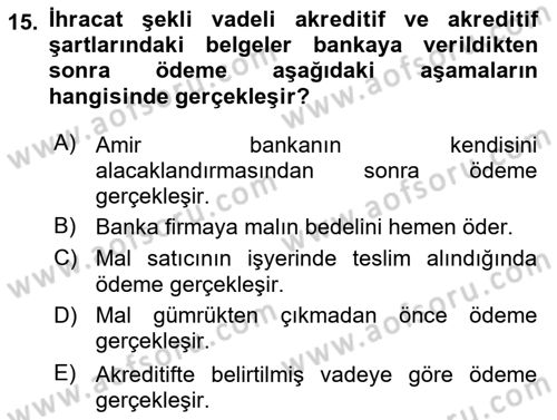 İthalat ve İhracat İşlemleri Dersi 2018 - 2019 Yılı (Final) Dönem Sonu Sınav Soruları 15. Soru