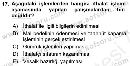İthalat ve İhracat İşlemleri Dersi 2018 - 2019 Yılı (Final) Dönem Sonu Sınav Soruları 17. Soru