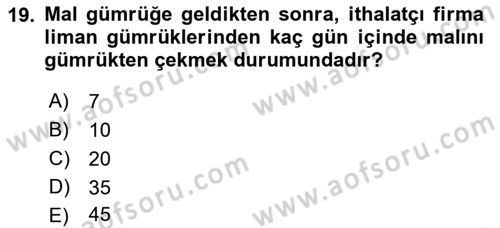 İthalat ve İhracat İşlemleri Dersi 2018 - 2019 Yılı (Final) Dönem Sonu Sınav Soruları 19. Soru