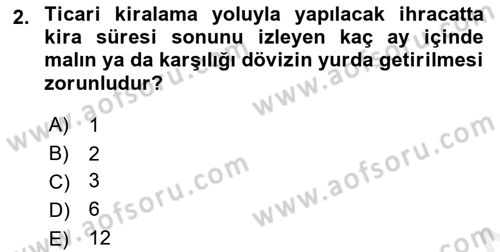 İthalat ve İhracat İşlemleri Dersi 2018 - 2019 Yılı (Final) Dönem Sonu Sınav Soruları 2. Soru