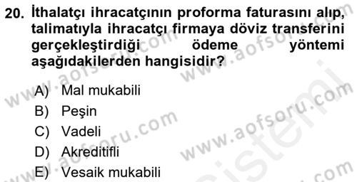 İthalat ve İhracat İşlemleri Dersi 2018 - 2019 Yılı (Final) Dönem Sonu Sınav Soruları 20. Soru