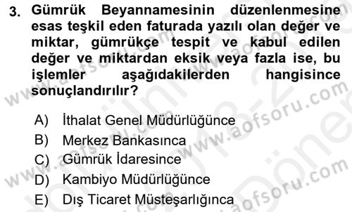 İthalat ve İhracat İşlemleri Dersi 2018 - 2019 Yılı (Final) Dönem Sonu Sınav Soruları 3. Soru