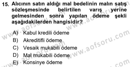 İthalat ve İhracat İşlemleri Dersi 2018 - 2019 Yılı Yaz Okulu Sınav Soruları 15. Soru