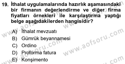 İthalat ve İhracat İşlemleri Dersi 2018 - 2019 Yılı Yaz Okulu Sınavı 19. Soru