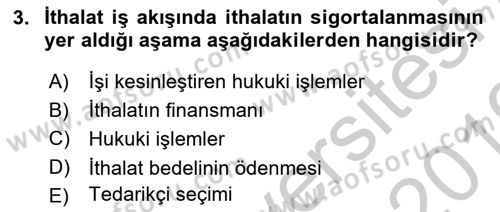 İthalat ve İhracat İşlemleri Dersi 2018 - 2019 Yılı Yaz Okulu Sınav Soruları 3. Soru