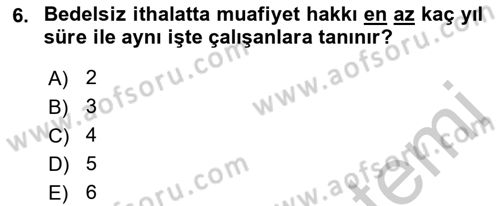 İthalat ve İhracat İşlemleri Dersi 2018 - 2019 Yılı Yaz Okulu Sınav Soruları 6. Soru