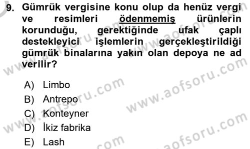 İthalat ve İhracat İşlemleri Dersi 2018 - 2019 Yılı Yaz Okulu Sınav Soruları 9. Soru