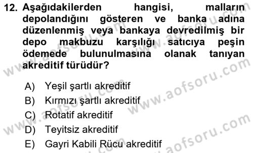 İthalat ve İhracat İşlemleri Dersi 2020 - 2021 Yılı Yaz Okulu Sınav Soruları 12. Soru