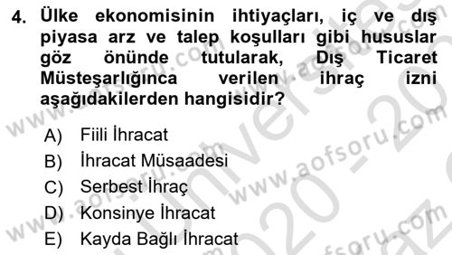 İthalat ve İhracat İşlemleri Dersi 2020 - 2021 Yılı Yaz Okulu Sınavı 4. Soru