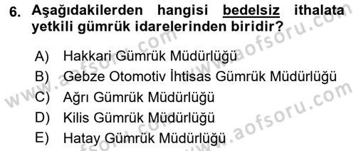 İthalat ve İhracat İşlemleri Dersi 2020 - 2021 Yılı Yaz Okulu Sınavı 6. Soru