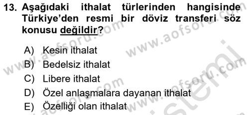 İthalat ve İhracat İşlemleri Dersi 2021 - 2022 Yılı (Vize) Ara Sınav Soruları 13. Soru