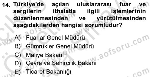 İthalat ve İhracat İşlemleri Dersi 2021 - 2022 Yılı (Vize) Ara Sınav Soruları 14. Soru