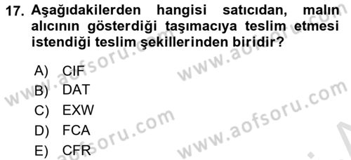 İthalat ve İhracat İşlemleri Dersi 2021 - 2022 Yılı (Vize) Ara Sınav Soruları 17. Soru