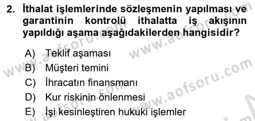 İthalat ve İhracat İşlemleri Dersi 2021 - 2022 Yılı (Vize) Ara Sınav Soruları 2. Soru