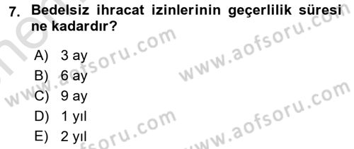 İthalat ve İhracat İşlemleri Dersi 2021 - 2022 Yılı (Vize) Ara Sınav Soruları 7. Soru