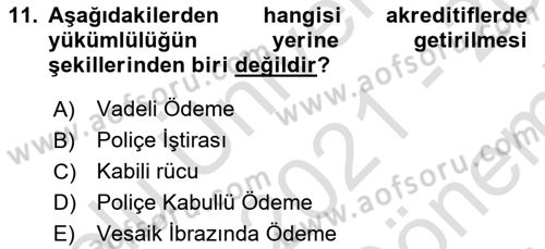 İthalat ve İhracat İşlemleri Dersi 2021 - 2022 Yılı (Final) Dönem Sonu Sınav Soruları 11. Soru