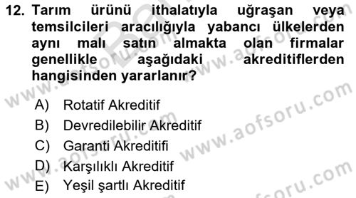 İthalat ve İhracat İşlemleri Dersi 2021 - 2022 Yılı (Final) Dönem Sonu Sınav Soruları 12. Soru