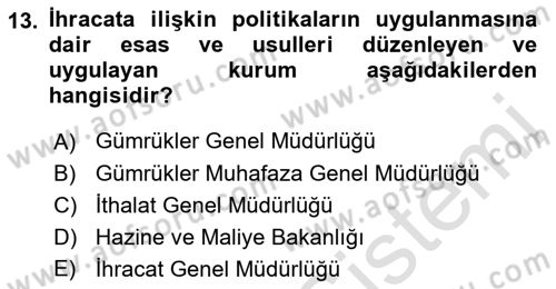 İthalat ve İhracat İşlemleri Dersi 2021 - 2022 Yılı (Final) Dönem Sonu Sınav Soruları 13. Soru