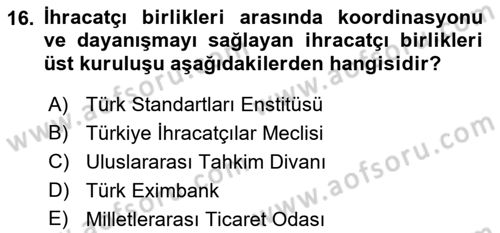 İthalat ve İhracat İşlemleri Dersi 2021 - 2022 Yılı (Final) Dönem Sonu Sınav Soruları 16. Soru