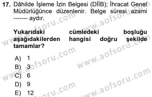 İthalat ve İhracat İşlemleri Dersi 2021 - 2022 Yılı (Final) Dönem Sonu Sınav Soruları 17. Soru