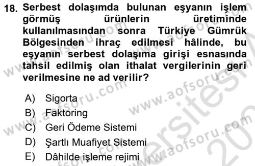 İthalat ve İhracat İşlemleri Dersi 2021 - 2022 Yılı (Final) Dönem Sonu Sınav Soruları 18. Soru