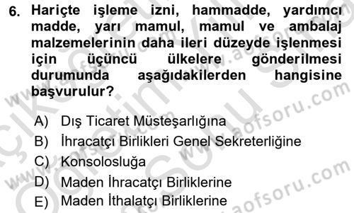 İthalat ve İhracat İşlemleri Dersi 2021 - 2022 Yılı (Final) Dönem Sonu Sınav Soruları 6. Soru