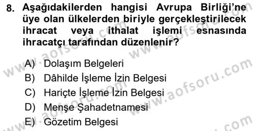 İthalat ve İhracat İşlemleri Dersi 2021 - 2022 Yılı (Final) Dönem Sonu Sınav Soruları 8. Soru