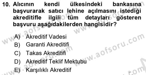 İthalat ve İhracat İşlemleri Dersi 2021 - 2022 Yılı Yaz Okulu Sınav Soruları 10. Soru