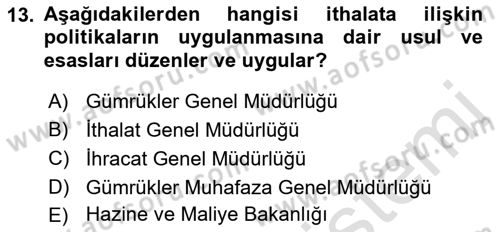 İthalat ve İhracat İşlemleri Dersi 2021 - 2022 Yılı Yaz Okulu Sınav Soruları 13. Soru