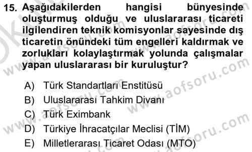 İthalat ve İhracat İşlemleri Dersi 2021 - 2022 Yılı Yaz Okulu Sınavı 15. Soru