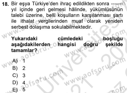 İthalat ve İhracat İşlemleri Dersi 2021 - 2022 Yılı Yaz Okulu Sınav Soruları 18. Soru