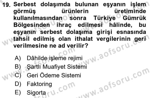 İthalat ve İhracat İşlemleri Dersi 2021 - 2022 Yılı Yaz Okulu Sınav Soruları 19. Soru